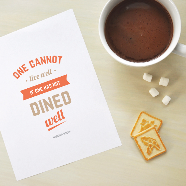 one cannot live well if one has not dined well