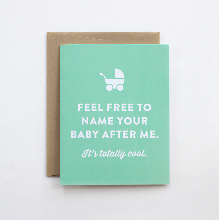 card says 'feel free to name your baby after me'.